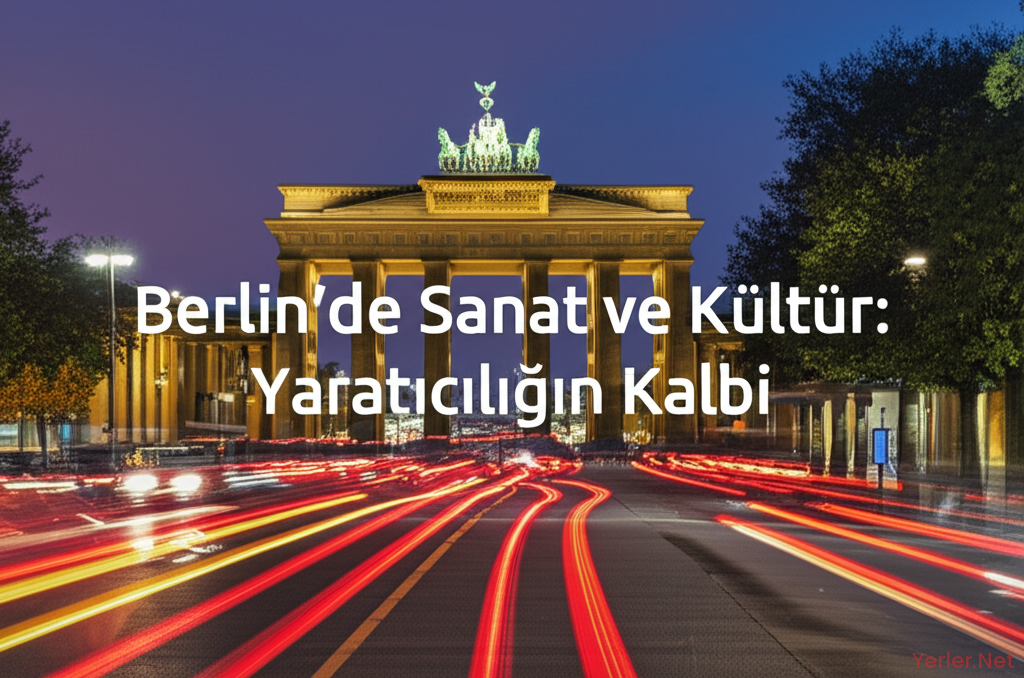 Berlin'de Sanat ve Kültür: Yaratıcılığın Kalbi