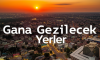 Gana Gezilecek Yerler