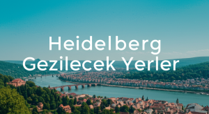 Heidelberg Gezilecek Yerler