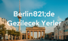 Berlin’de Gezilecek Yerler