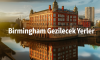 Birmingham Gezilecek Yerler